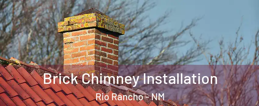  Brick Chimney Installation Rio Rancho - NM