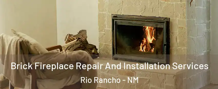  Brick Fireplace Repair And Installation Services Rio Rancho - NM