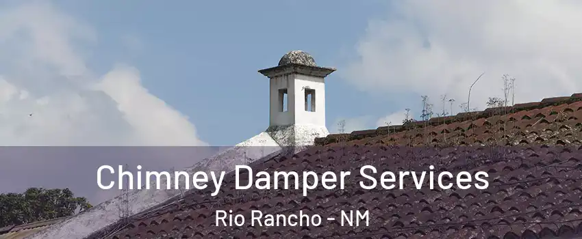  Chimney Damper Services Rio Rancho - NM