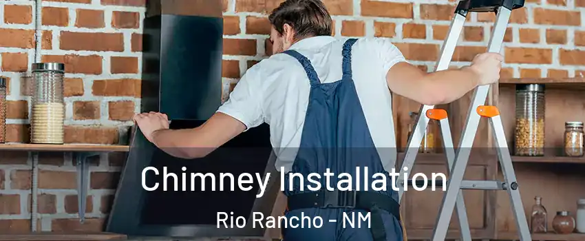  Chimney Installation Rio Rancho - NM