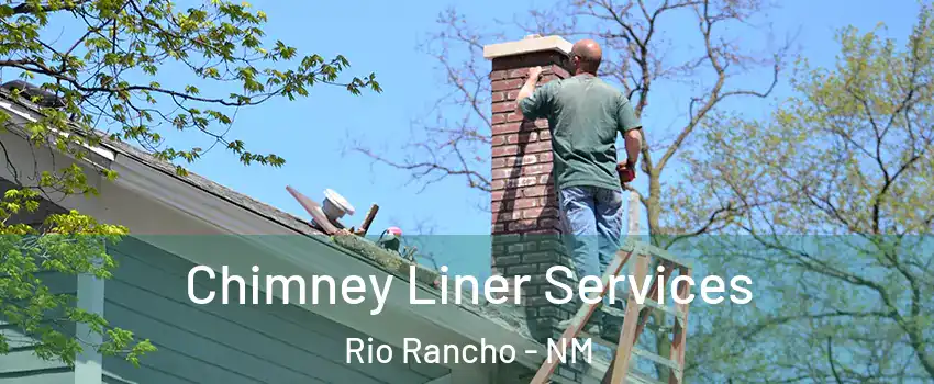  Chimney Liner Services Rio Rancho - NM