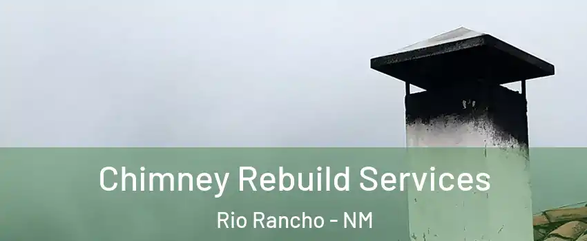  Chimney Rebuild Services Rio Rancho - NM
