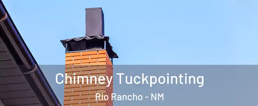  Chimney Tuckpointing Rio Rancho - NM