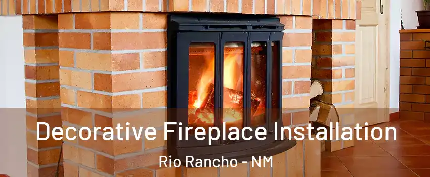  Decorative Fireplace Installation Rio Rancho - NM