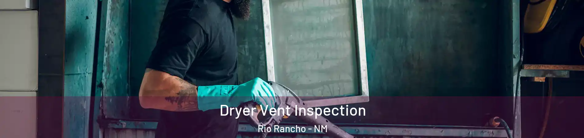  Dryer Vent Inspection Rio Rancho - NM
