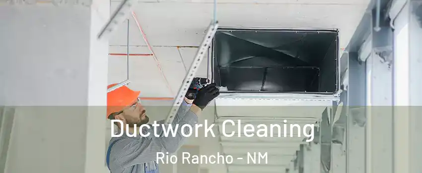  Ductwork Cleaning Rio Rancho - NM