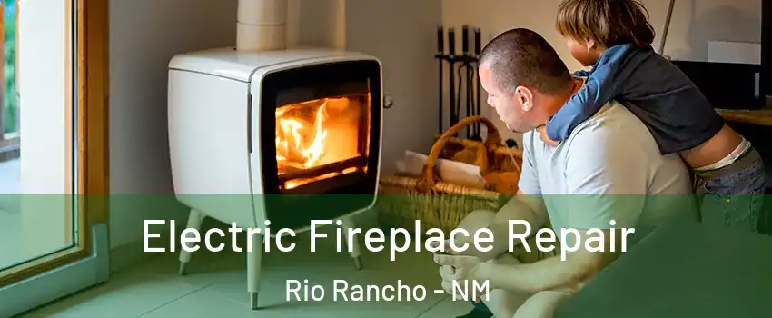  Electric Fireplace Repair Rio Rancho - NM