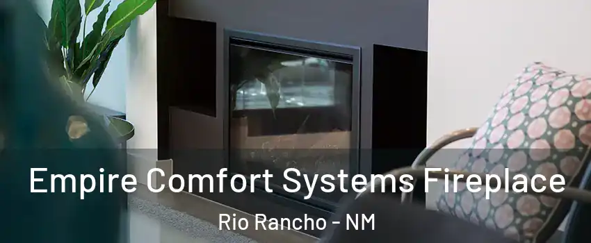  Empire Comfort Systems Fireplace Rio Rancho - NM