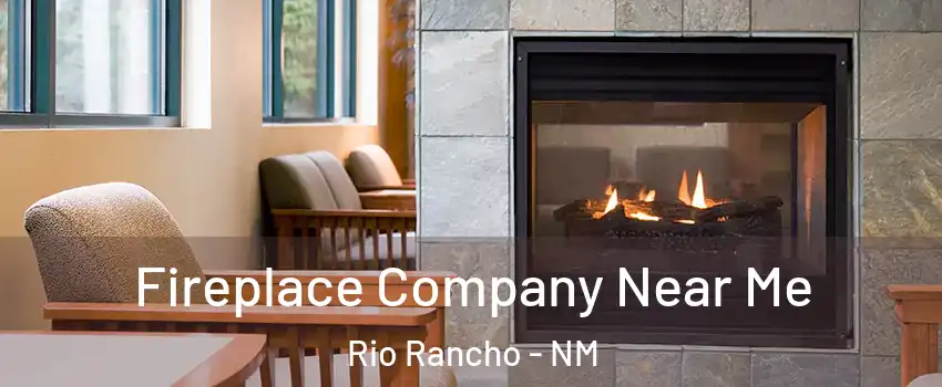  Fireplace Company Near Me Rio Rancho - NM