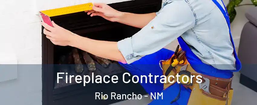  Fireplace Contractors Rio Rancho - NM