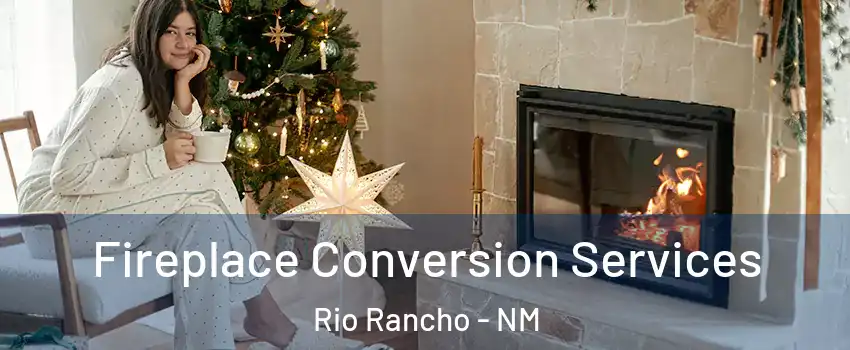  Fireplace Conversion Services Rio Rancho - NM