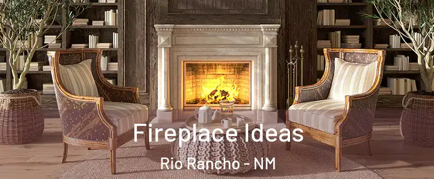  Fireplace Ideas Rio Rancho - NM