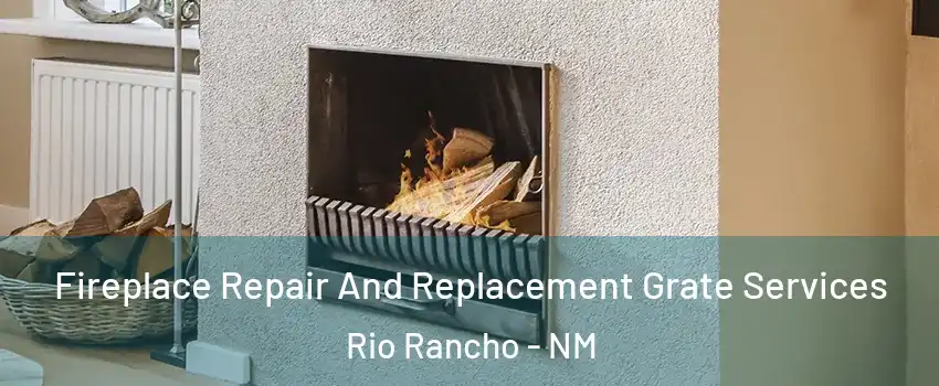  Fireplace Repair And Replacement Grate Services Rio Rancho - NM