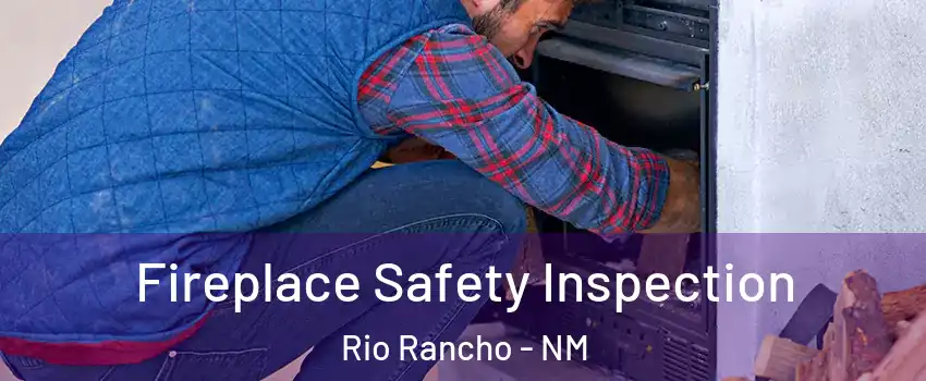  Fireplace Safety Inspection Rio Rancho - NM