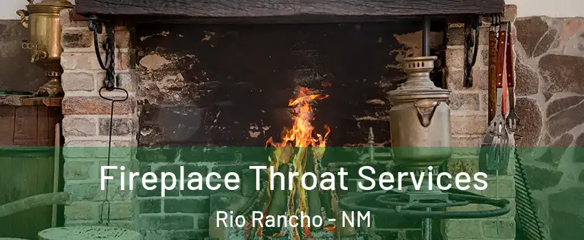  Fireplace Throat Services Rio Rancho - NM