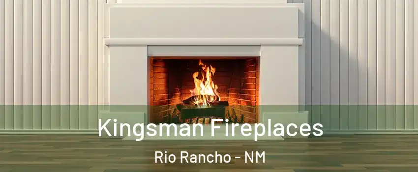  Kingsman Fireplaces Rio Rancho - NM