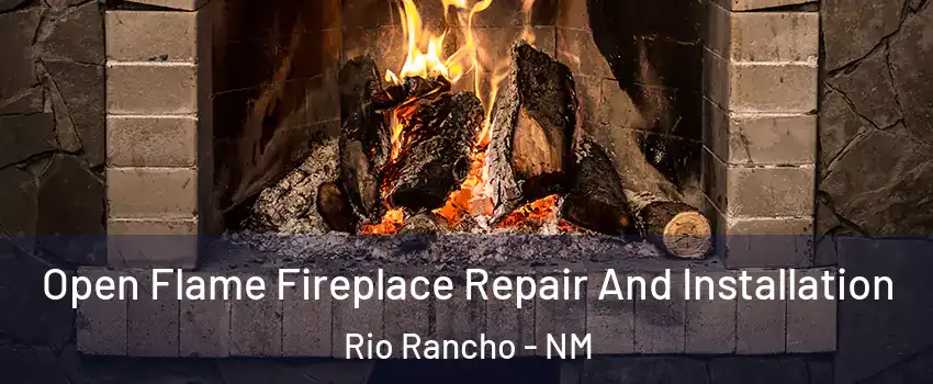  Open Flame Fireplace Repair And Installation Rio Rancho - NM