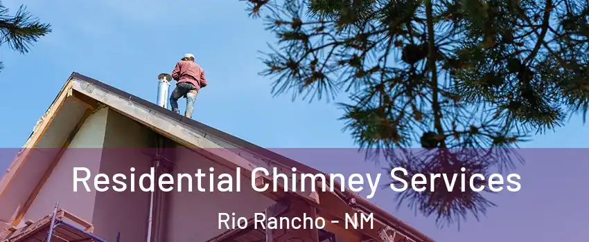  Residential Chimney Services Rio Rancho - NM