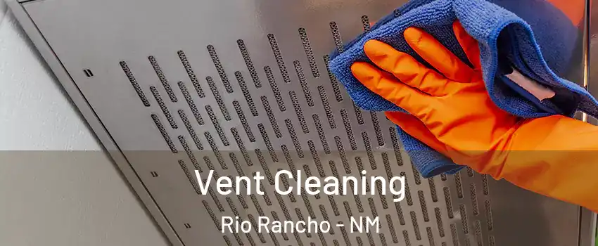  Vent Cleaning Rio Rancho - NM