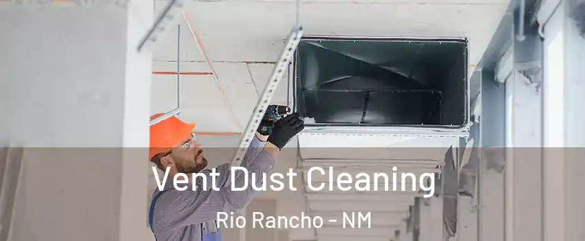  Vent Dust Cleaning Rio Rancho - NM